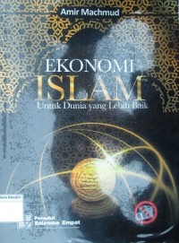 Image of Ekonomi Islam: Untuk Dunia yang lebih Baik